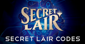 MTGA SECRET LAIR CODES GUIDE